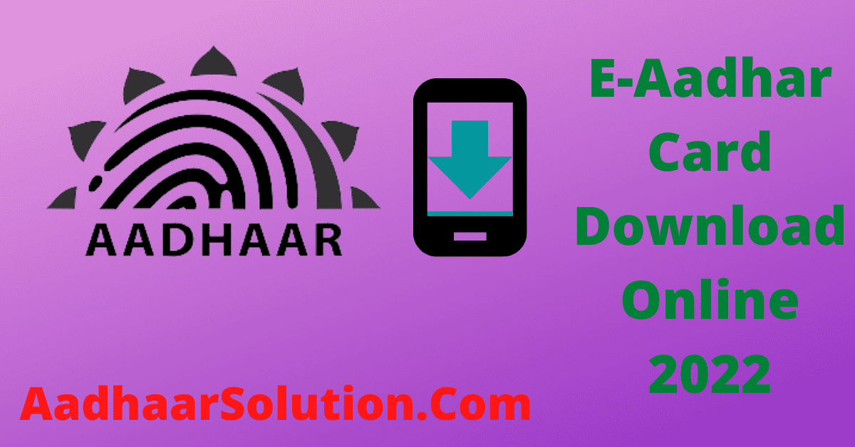 E-Aadhar Card Download Online 2022