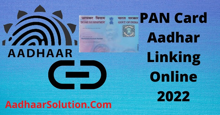 PAN Card Aadhar Linking Online 2022
